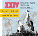 XXIV FOLKLORYSTYCZNE SPOTKANIA NAD PRZEMSZĄ