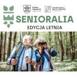 Zachęcamy do udziału Senioraliach - edycji letniej