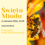 Święto Miodu oraz konkurs Pszczoły - mali bohaterowie